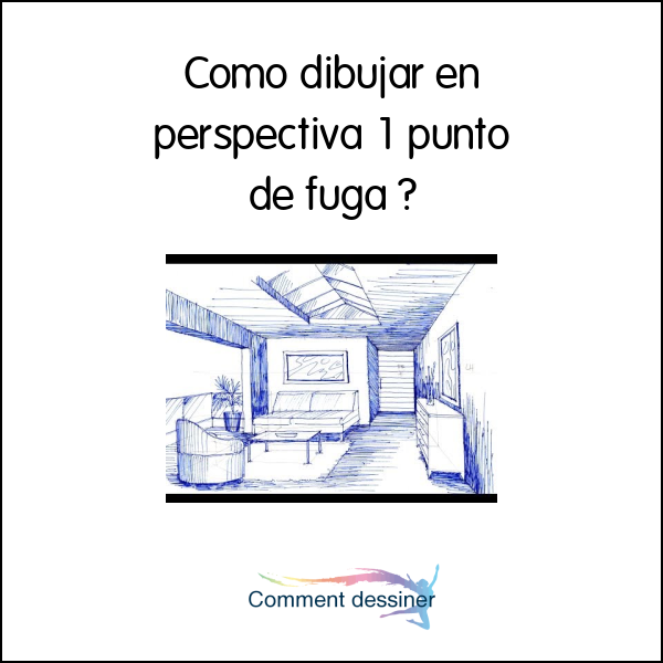 Como dibujar en perspectiva 1 punto de fuga